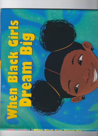When Black Girls Dream Big     Tanisia Moore   Robert Paul Jr.