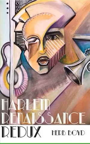 Harlem Renaissance Redux By Herb Boyd $19.95 27.95 hard