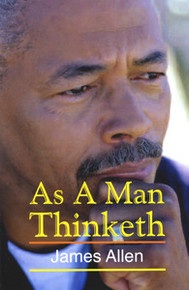AS A MAN THINKETH, by James Allen